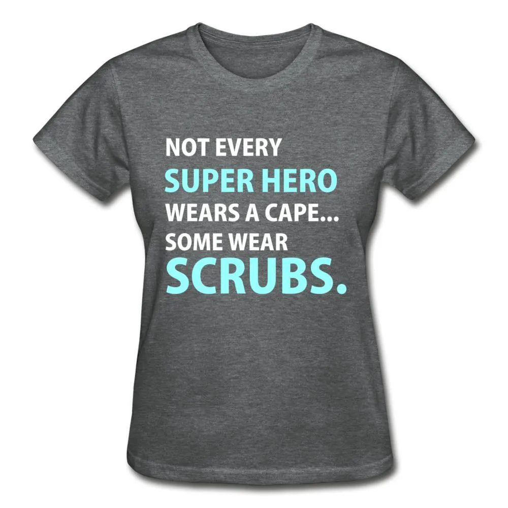 Not every super hero wears a cape... Some wear scrubs. Gildan Ultra Cotton Ladies T-Shirt