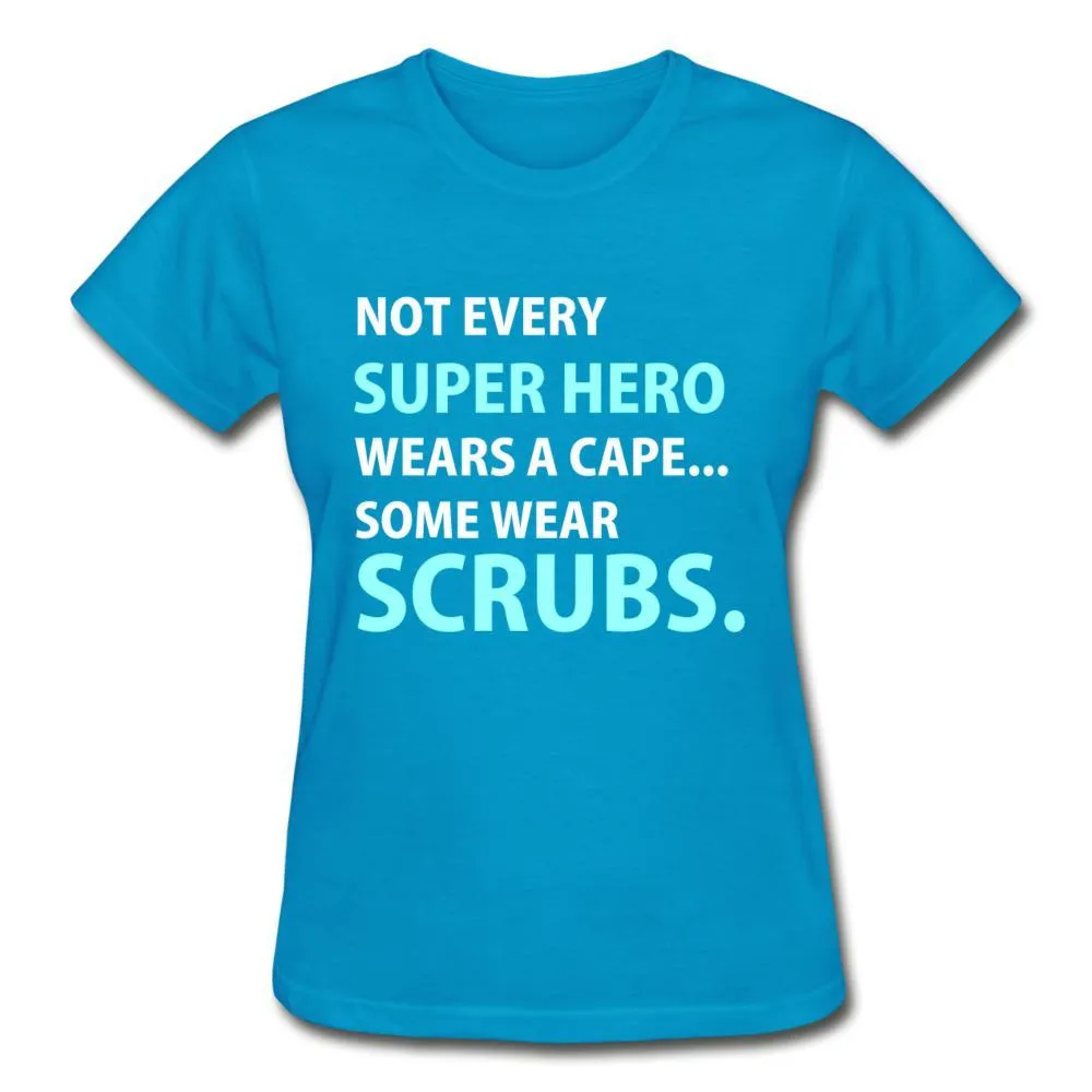 Not every super hero wears a cape... Some wear scrubs. Gildan Ultra Cotton Ladies T-Shirt