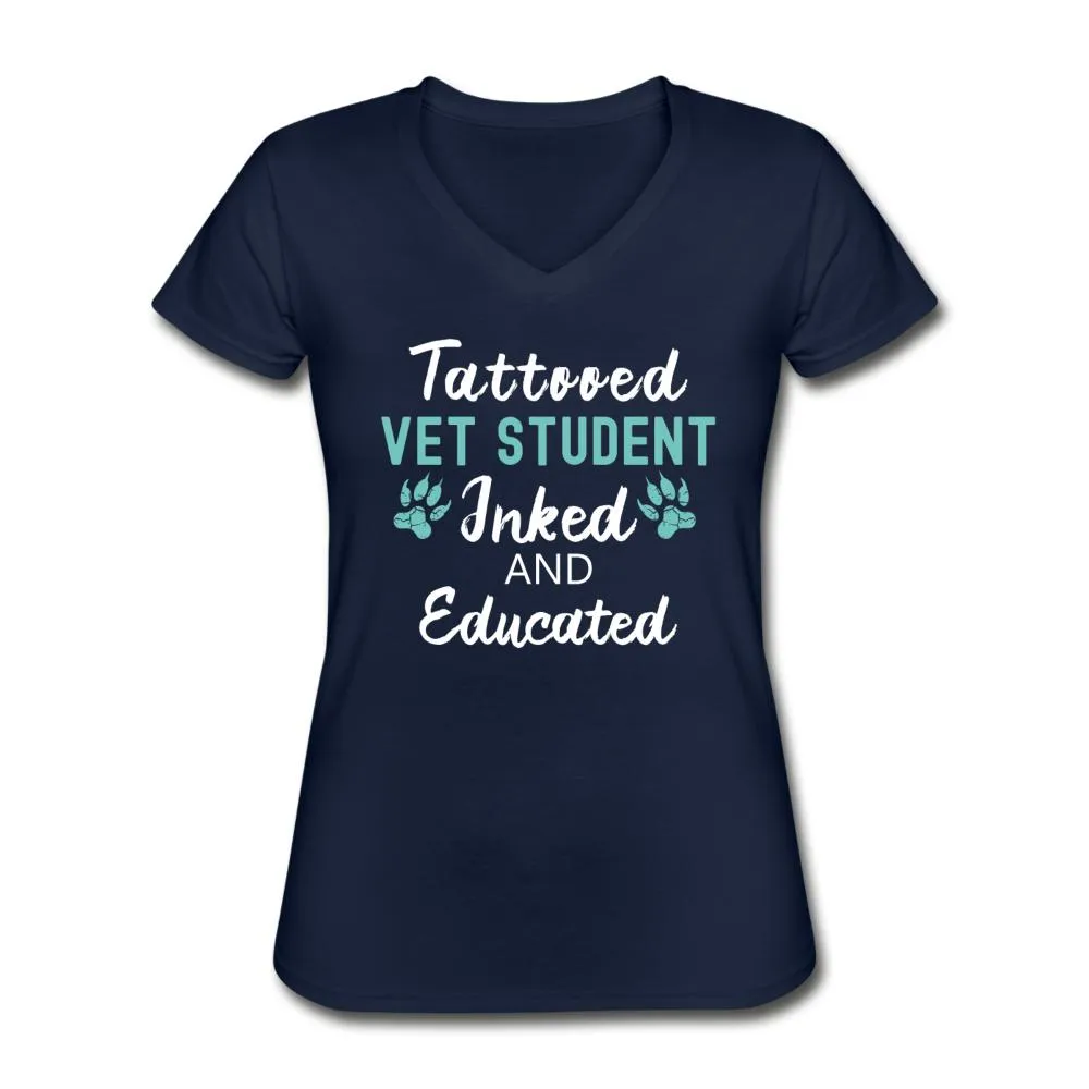 Vet Student- Inked and Educated Women's V-Neck T-Shirt