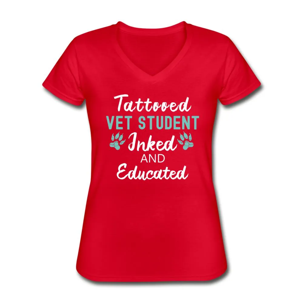Vet Student- Inked and Educated Women's V-Neck T-Shirt
