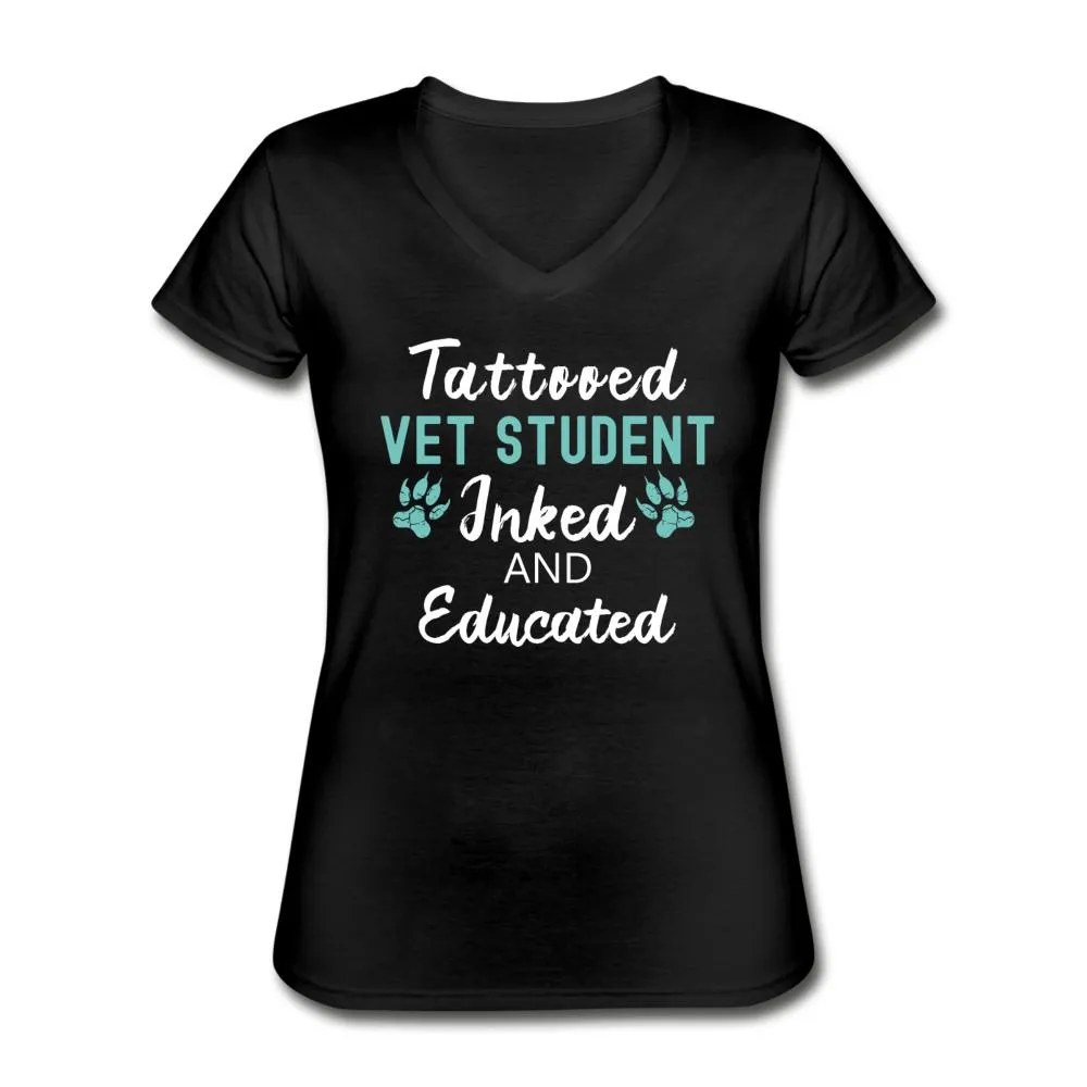Vet Student- Inked and Educated Women's V-Neck T-Shirt